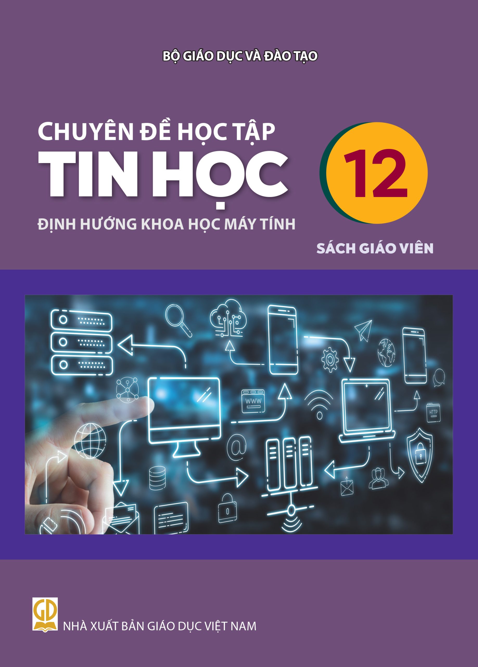 Chuyên Đề Học Tập Tin Học 12 – Định Hướng Khoa Học Máy Tính
